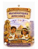 Mon Cahier d’Exercices de Mathématiques Africaines