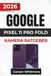 GOOGLE PIXEL 11 PRO FOLD KAMERA RATGEBER 2026