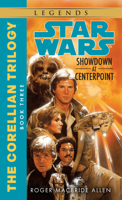 DEL REY Showdown at Centerpoint: Star Wars Legends (The Corellian Trilogy)