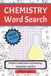 Chemistry Word Search Puzzle Book: Word Searches with Easy to Read Print about Chemistry, Reactions, Matter and More | 6 x 9 inches | 120 pages | 60 ... Free Times, Relaxation, Teacher Appreciation