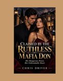 CLAIMED Libri GmbH CLAIMED BY THE RUTHLESS MAFIA DON: His Dangerous Power, Her Unbreakable Heart: 22 Paperback