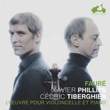 PIAS Nederland Xavier Phillips & Cédric Tiberghien - Fauré: The Music For Cello And Piano (CD)