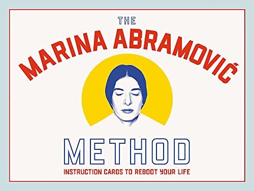 Laurence King The Marina Abramovic Method: Instruction Cards to Reboot Your Life