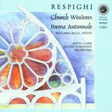 Sonic Rendezvous Reference: Respighi: Church Windows | Poema Autunnale (CD)