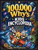 100,000 Libri GmbH 100,000 Why's Kids Encyclopedia
