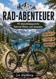 RAD-ABENTEUER: 40 abwechslungsreiche Fahrrad-Motive zum Ausmalen