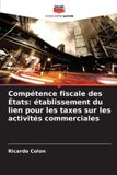 Compétence Editions Notre Savoir Compétence fiscale des États Paperback
