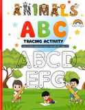 Animals ABC Tracing Letters for Kids: Uppercase Alphabet Tracing Workbook