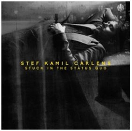 Stef Kamil Carlens - Stuck In The Status Quo (LP)
