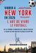 Vibrer à New York en 2026: L'Art de Vivre le Football: De la tribune d'honneur aux tables étoilées le guide ultime pour un séjour d'exception