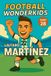 Football Wonderkids Universe Football Wonderkids: Lautaro Martínez: 28 Paperback