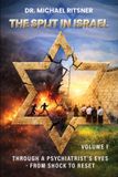 The WOODBRIDGE Publishers The Split in Israel Through a Psychiatrist's Eyes From shock to reset: Volume 1