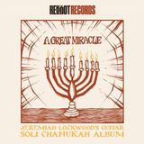 Konkurrent Jeremiah Lockwood A Great Miracle: Jeremiah Lockwood's Guitar Soli Chanukah Album (LP)