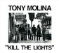 Kill Tony Molina - Kill The Lights
