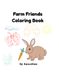 Farm Friends coloring book