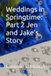 Weddings in Springtime: Part 2 Jen and Jake's Story