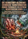 Die Gerbstoff-Alchemie: Chemische Transformation roher Tierhäute zu extrem resistentem Leder: Rindentannine, Rauchkonservierung und enzymatische ... Epoche des textilen Mangels