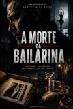 A Morte da Bailarina: Uma história de Santos & Da Silva