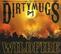 Sonic Rendezvous The Dirty Mugs - Wildfire (CD)