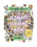 Storyteller Planet Ultimate Coloring Book: Volume 1