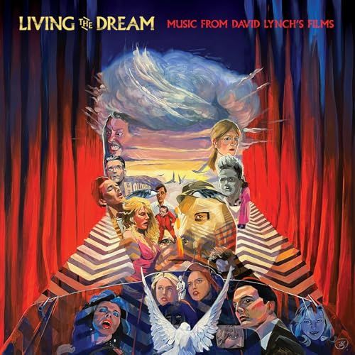 Living the Dream - Music from the Films of David Lynch