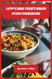 Low Carb Vegetarian PCOS Cookbook
