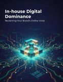 In-House Independently Published In-House Digital Dominance: Reclaiming Your Brand'S Online Voice Paperback