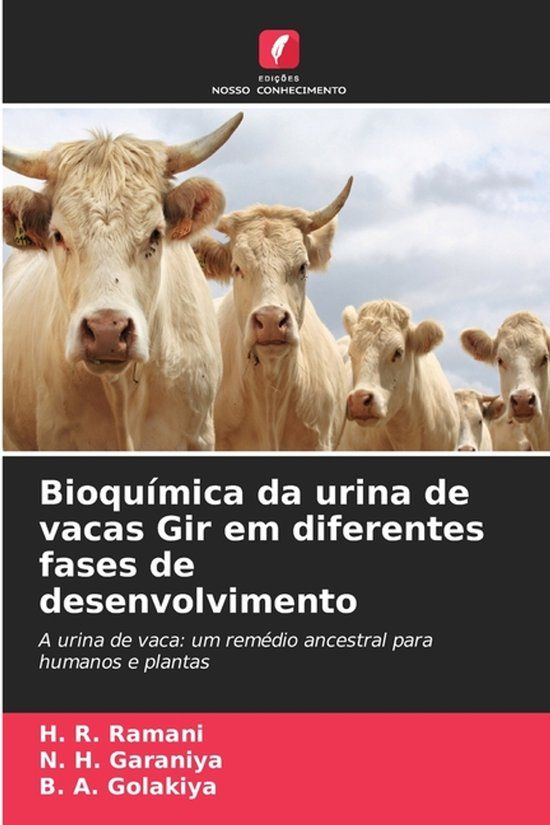 Bioquímica Edicoes Nosso Conhecimento Bioquímica da urina de vacas Gir em diferentes fases de desenvolvimento