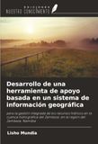 Desarrollo OmniScriptum SRL Desarrollo de una herramienta de apoyo basada en un sistema de información geográfica: para la gestión integrada de los recursos hídricos en la cuenca ... Zambeze, en la región del Zambeze, Namibia Paperback
