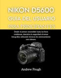 Nikon D5600 Beginner's Guide