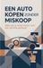 Een Waries B.V. Een auto kopen zonder miskoop
