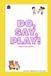 Do, Say, Play: The Cheat Sheet for Language Building Playtime - Paperback
