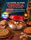 La Cuisine au Four Omnia: Livre de recettes — 360 plats simples et généreux pour la maison, le camping et les voyages