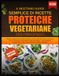 IL RICETTARIO SUPER SEMPLICE DI RICETTE PROTEICHE VEGETARIANE PER PRINCIPIANTI