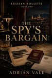 The Spy’s Bargain: A Sicilian Mafia Spy Romance