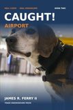 CAUGHT! Airport