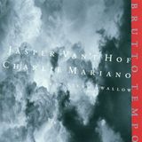Sonic Rendezvous Intuition Records Jasper Van't Hof, Charlie Mariano With Steve Swallow - Brutto Tempo (CD)