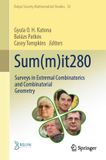 Sum(m)it280: Bolyai Society Mathematical Studies 32 - Sum(m)it280: Surveys in Extremal Combinatorics and Combinatorial Geometry Hardcover