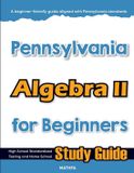 Pennsylvania Mathfa Pennsylvania Algebra II for Beginners Paperback