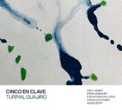 Sonic Rendezvous Cinco En Clave - Turpiol Guajiro (CD)