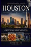 HOUSTON Travel Guide