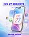 iOS 27 Secrets: Hidden Features, AI Tools, Privacy Hacks, and Pro Tips for Every iPhone User