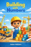 Building With Numbers: A Construction Learning Adventure