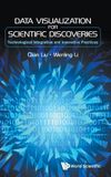 Data World Scientific Publishing Co Pte Ltd Data Visualization For Scientific Discoveries: Technological Integration And Innovative Practices
