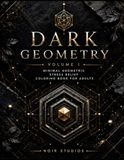 Dark Geometry: Minimal Geometric Stress Relief Coloring Book