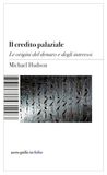 Il credito palaziale. Le origini del denaro e degli interessi