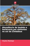 Abundância de baobás e herbivoria por elefantes no sul do Zimbábue