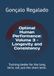 Optimal Human Performance Volume 3 - Longevity and Consistency