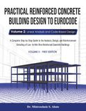 Practical Reinforced Concrete Building Design to Eurocode: Volume 2: Linear Analysis and Code-Based Design
