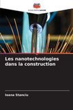 Les Editions Notre Savoir Les nanotechnologies dans la construction Paperback